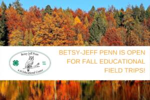 BJP is Open for Fall Field Trips!
